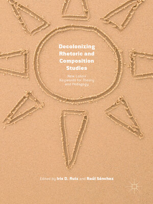 cover image of Decolonizing Rhetoric and Composition Studies